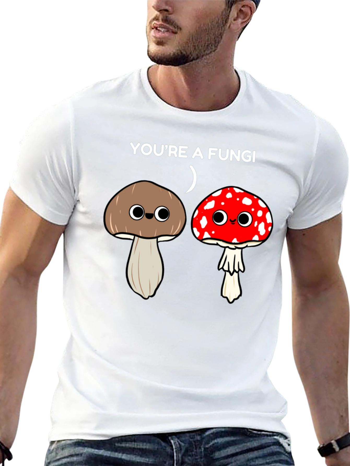 Youre a Fungi Funny Mushroom T-Shirt