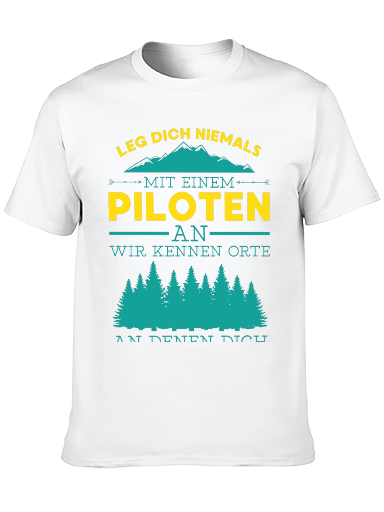 Pilot T-Shirt: Leg Dich Niemals An