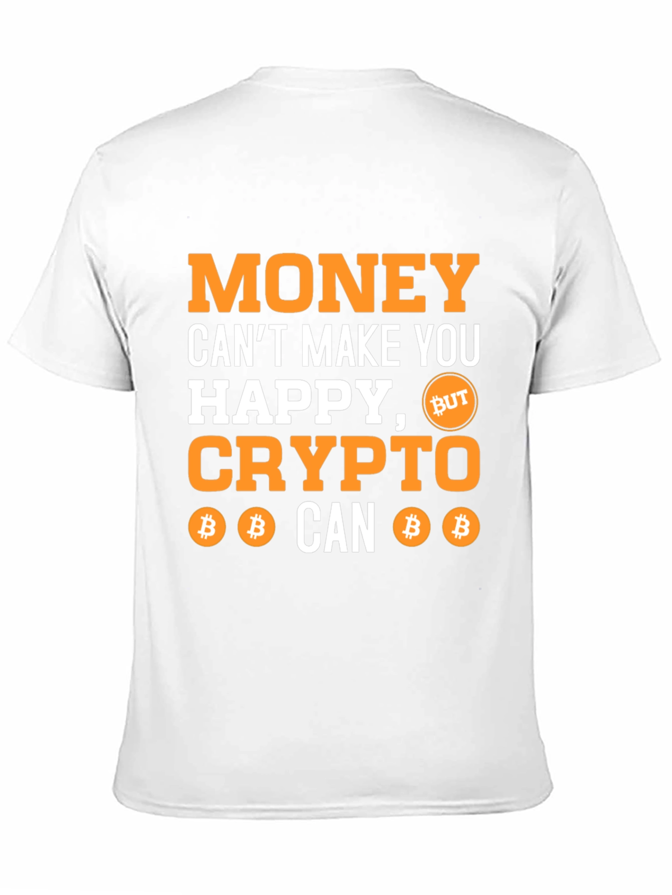 Crypto Makes You Happy T-Shirt
