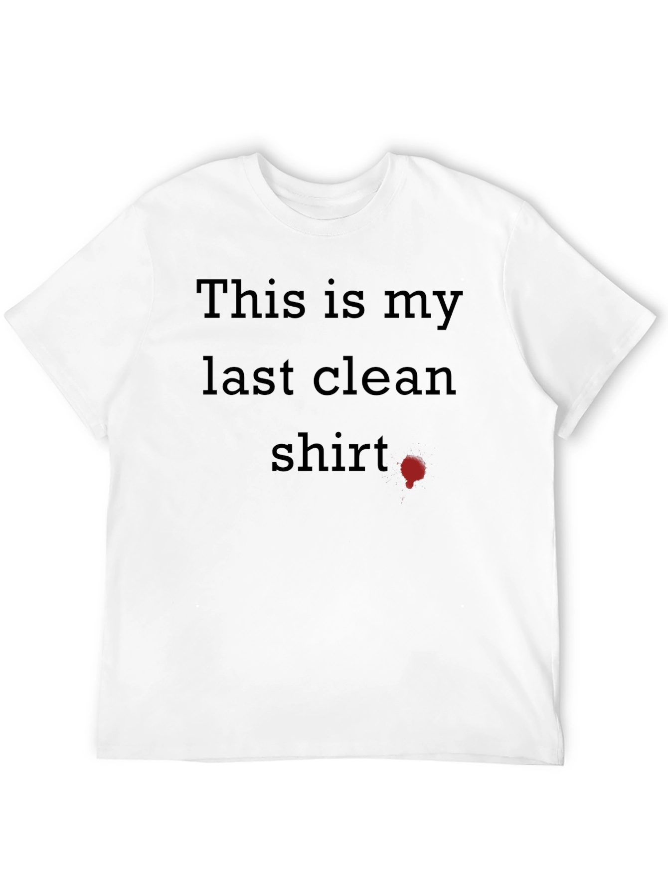 Funny Last Clean Shirt Graphic Tee
