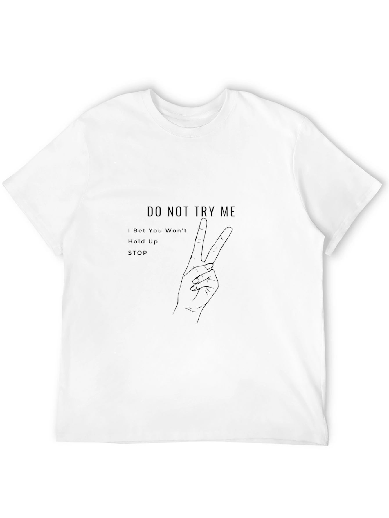 Do Not Try Me Graphic Print T-Shirt