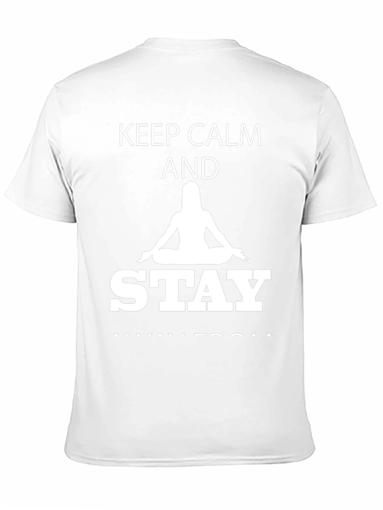 Keep Calm Stay Away From Yoga T-Shirt