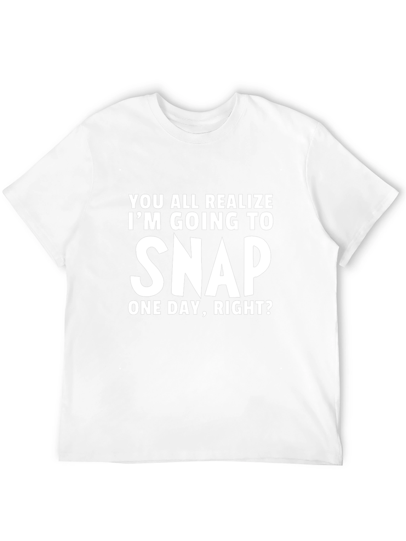 Funny Im Going to Snap Black T-Shirt