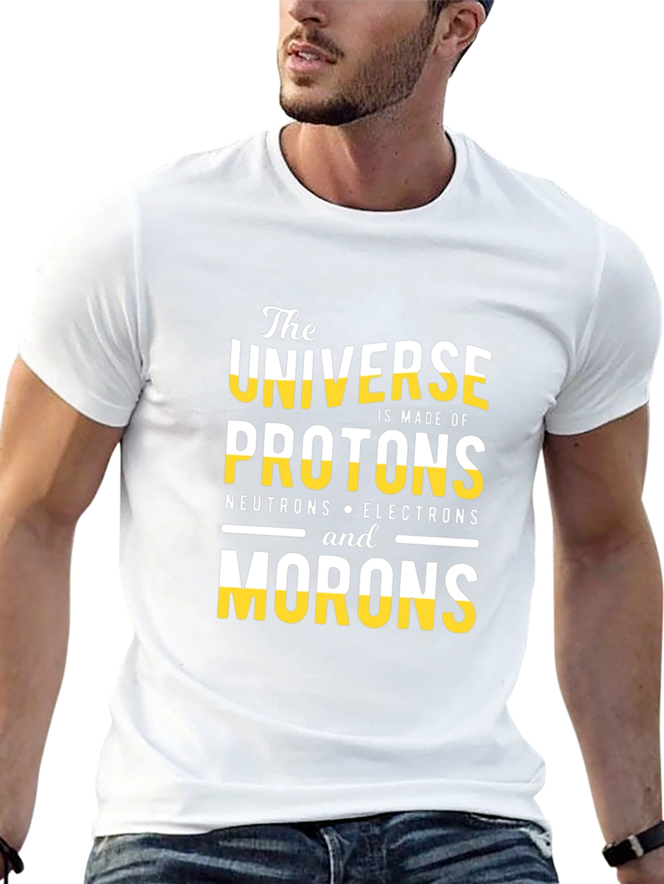 The Universe is Made of Morons T-Shirt