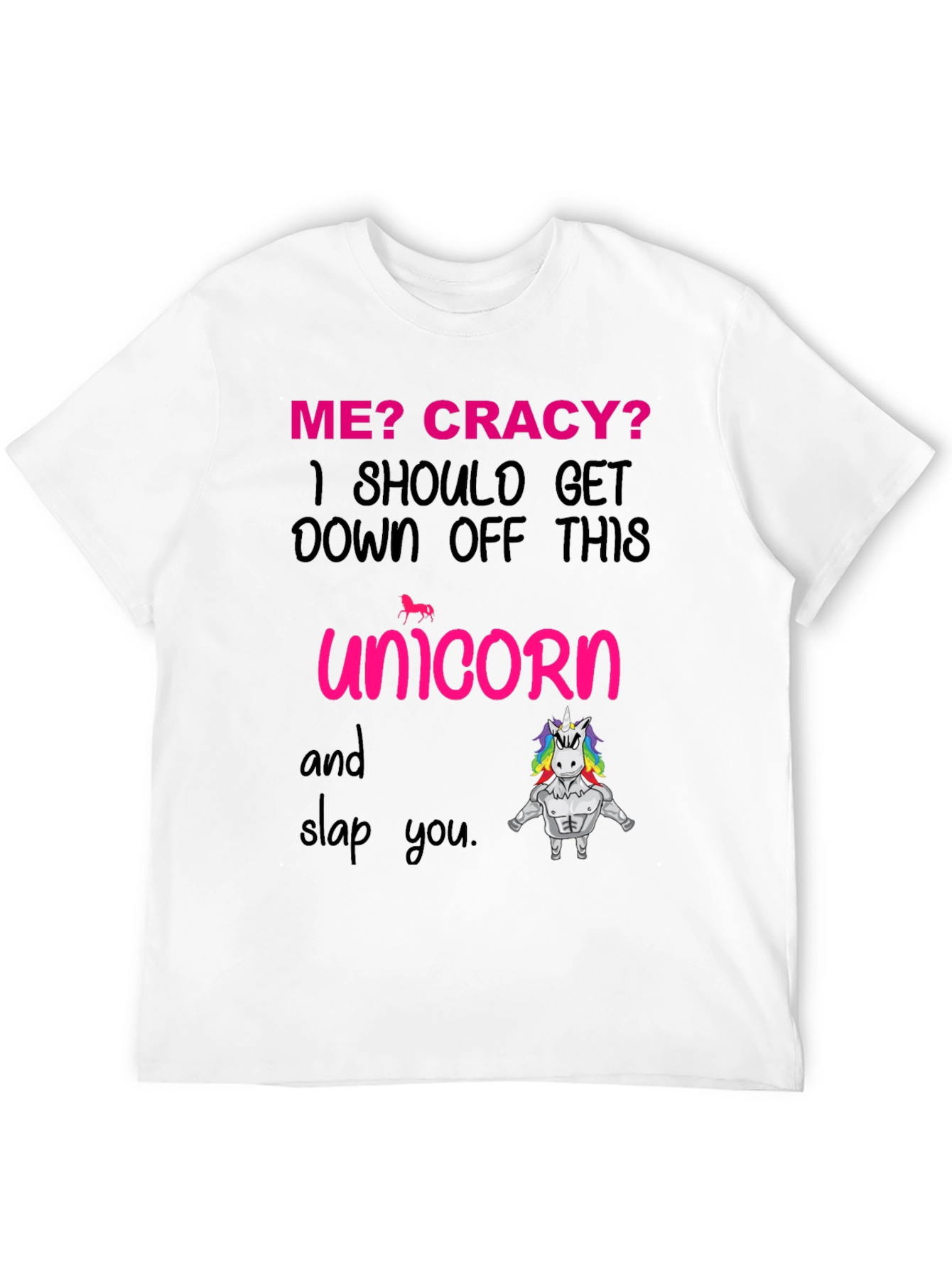Funny Unicorn Slap T-Shirt