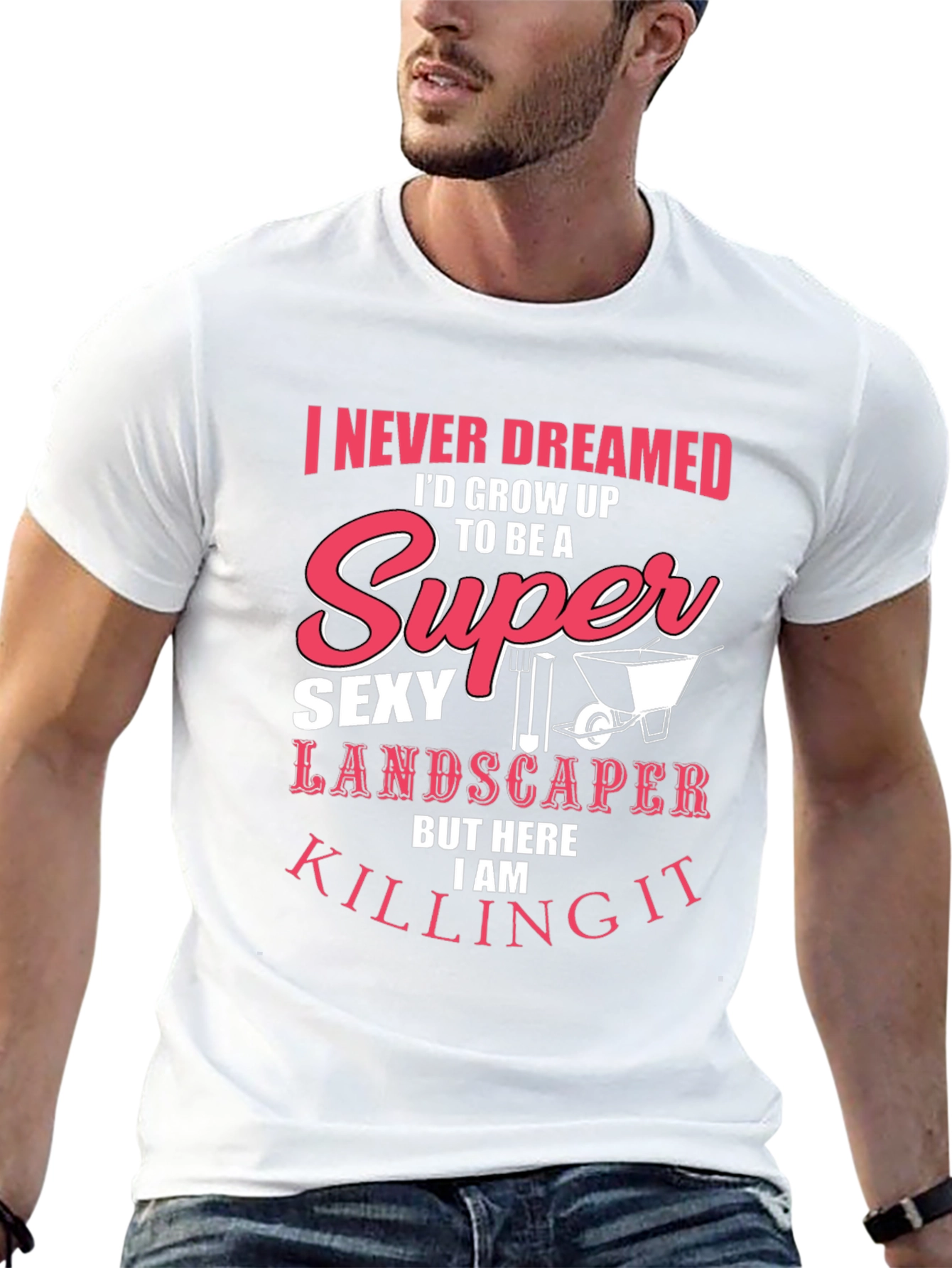 Super Sexy Landscaper T-Shirt