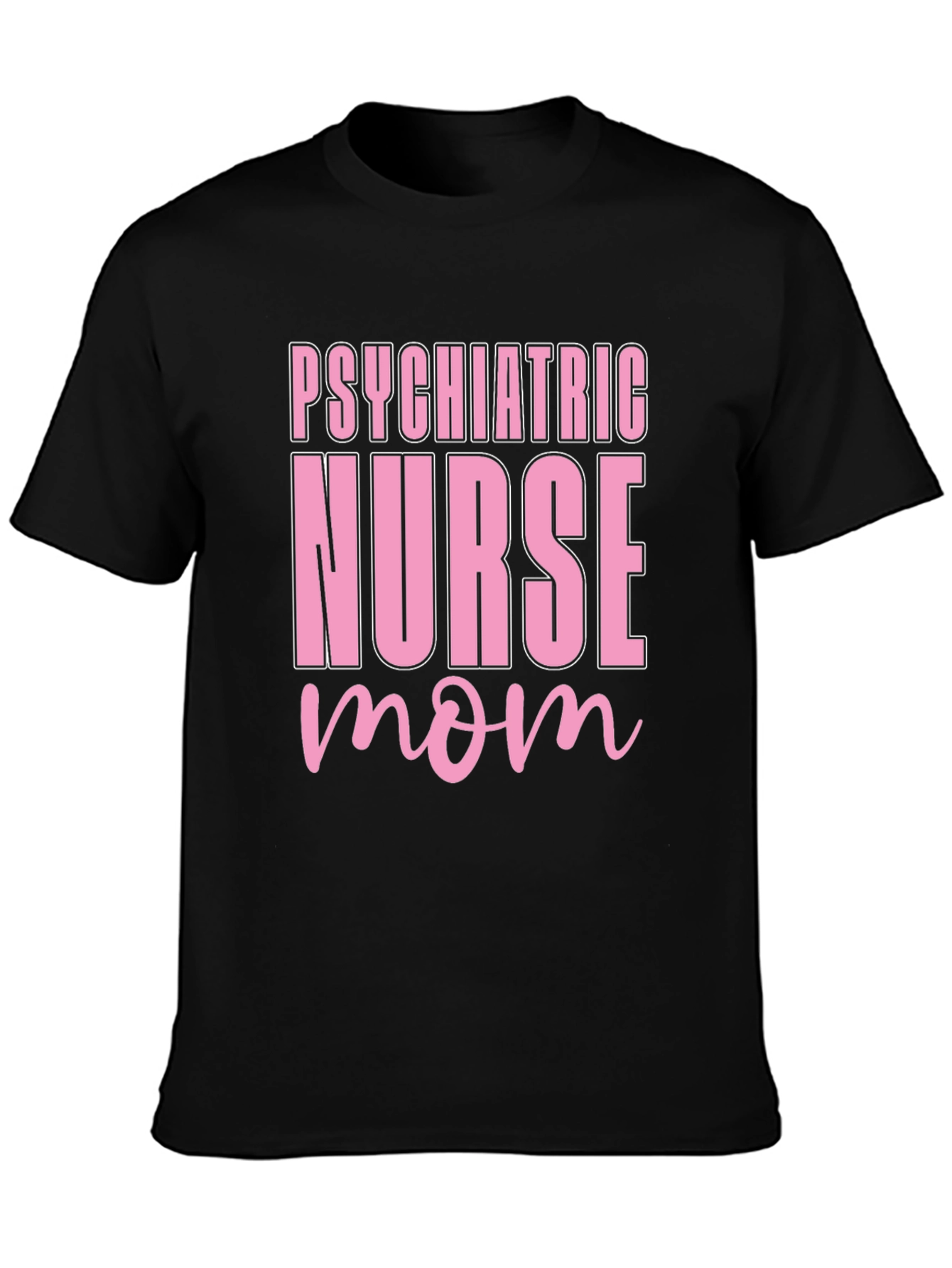 Psychiatric Nurse Mom Black T-Shirt