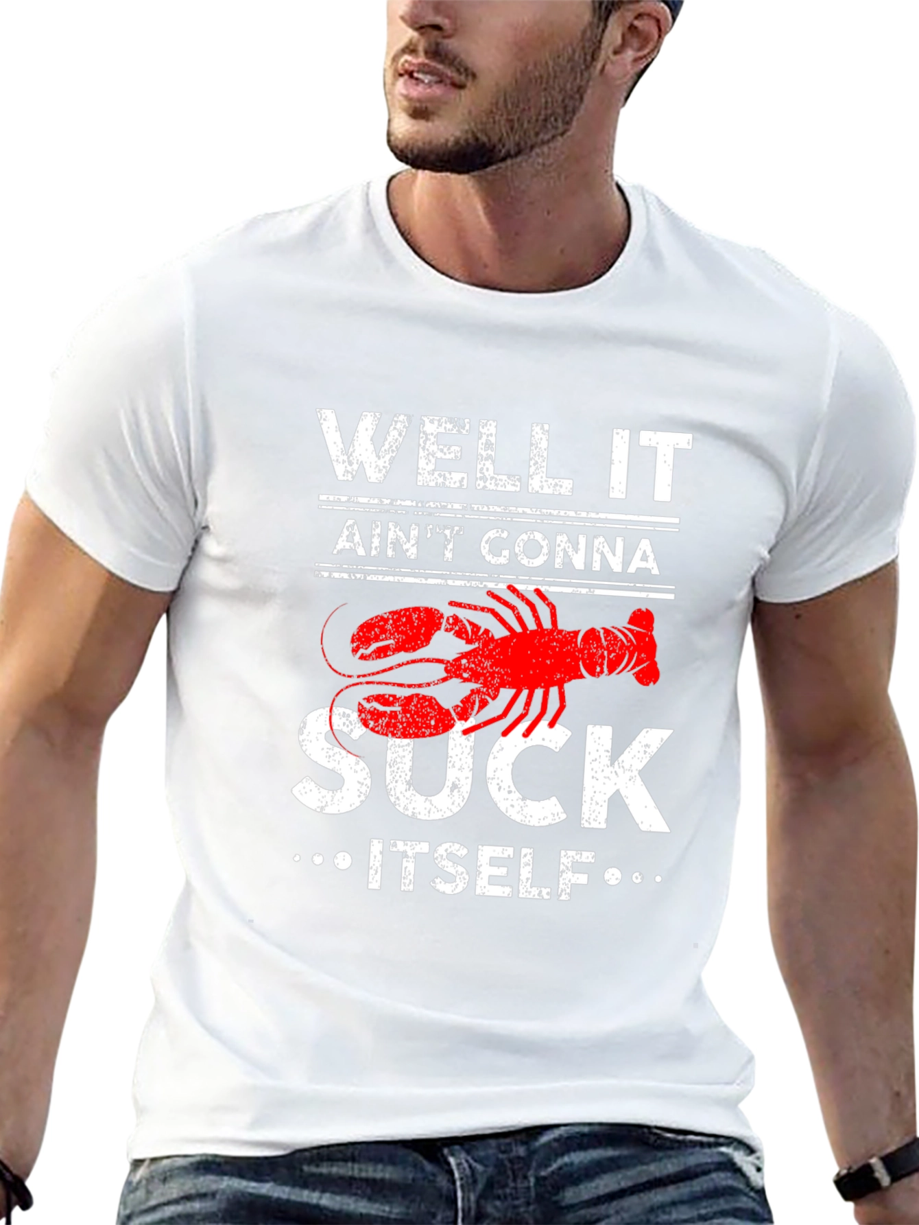 Well It Aint Gonna Suck Itself Lobster Graphic Tee