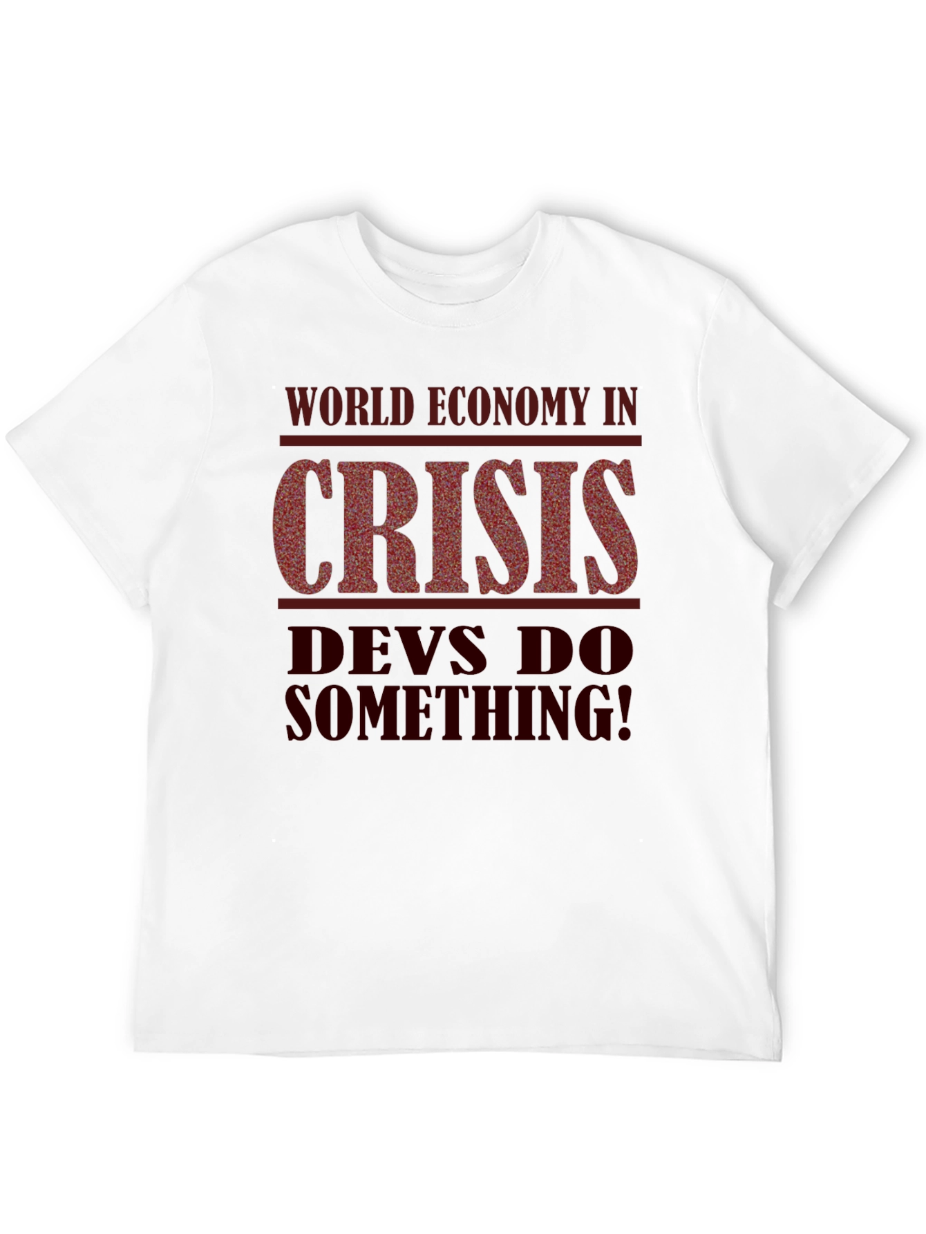 World Economy Crisis Graphic Tee - Developers Needed