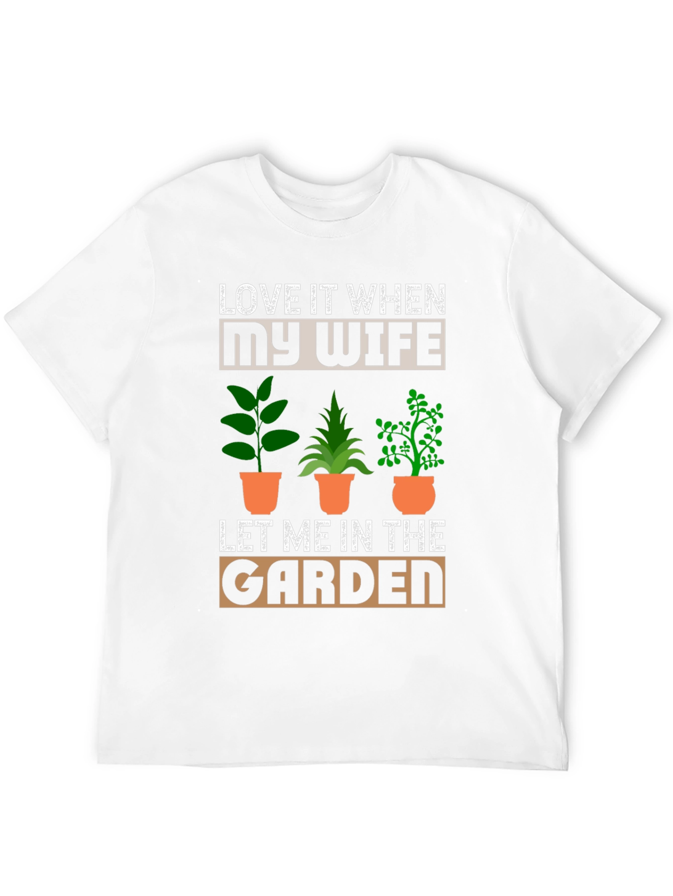 Funny Gardening T-Shirt - Love My Wife