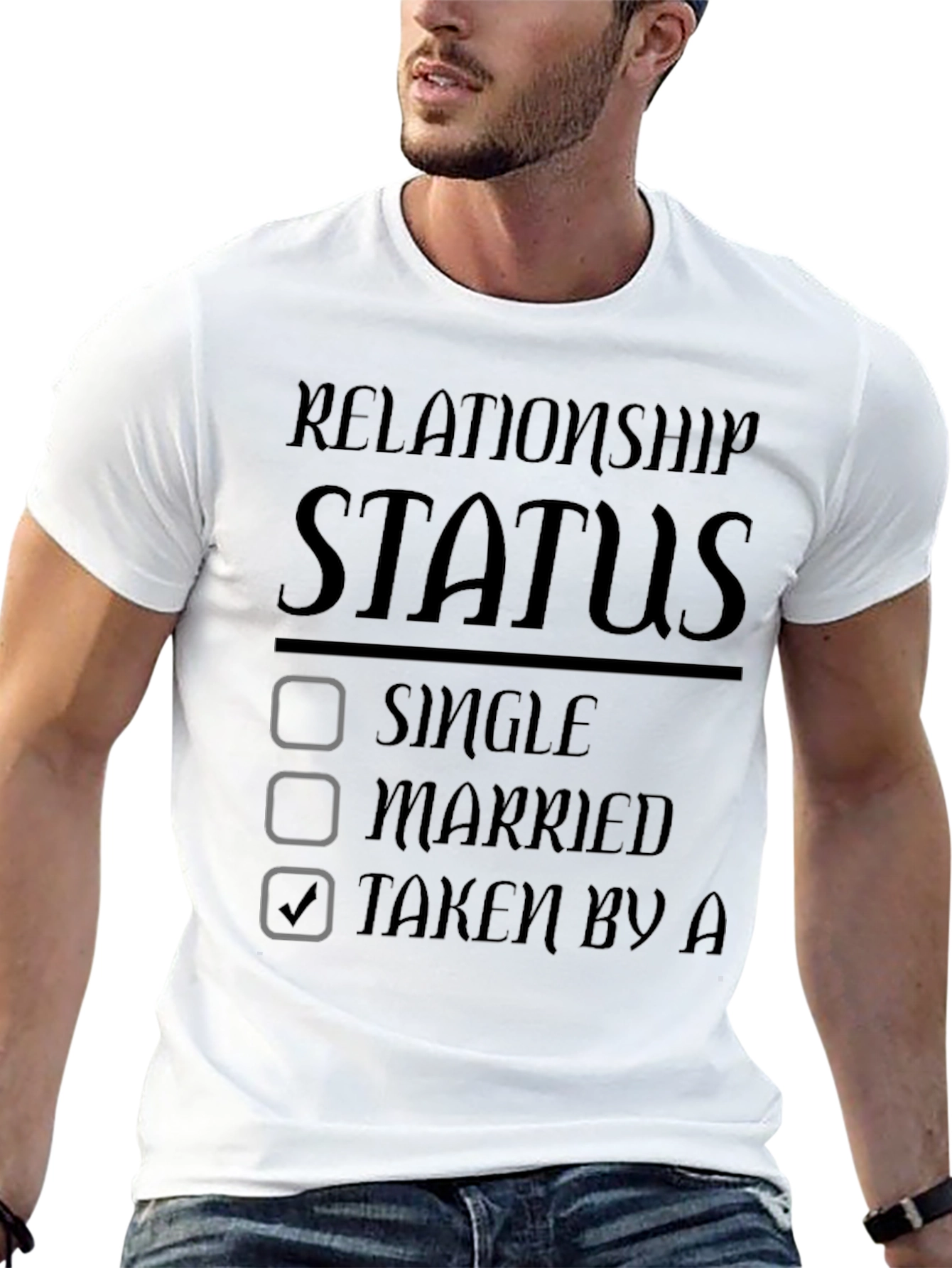 Relationship Status Taken T-Shirt