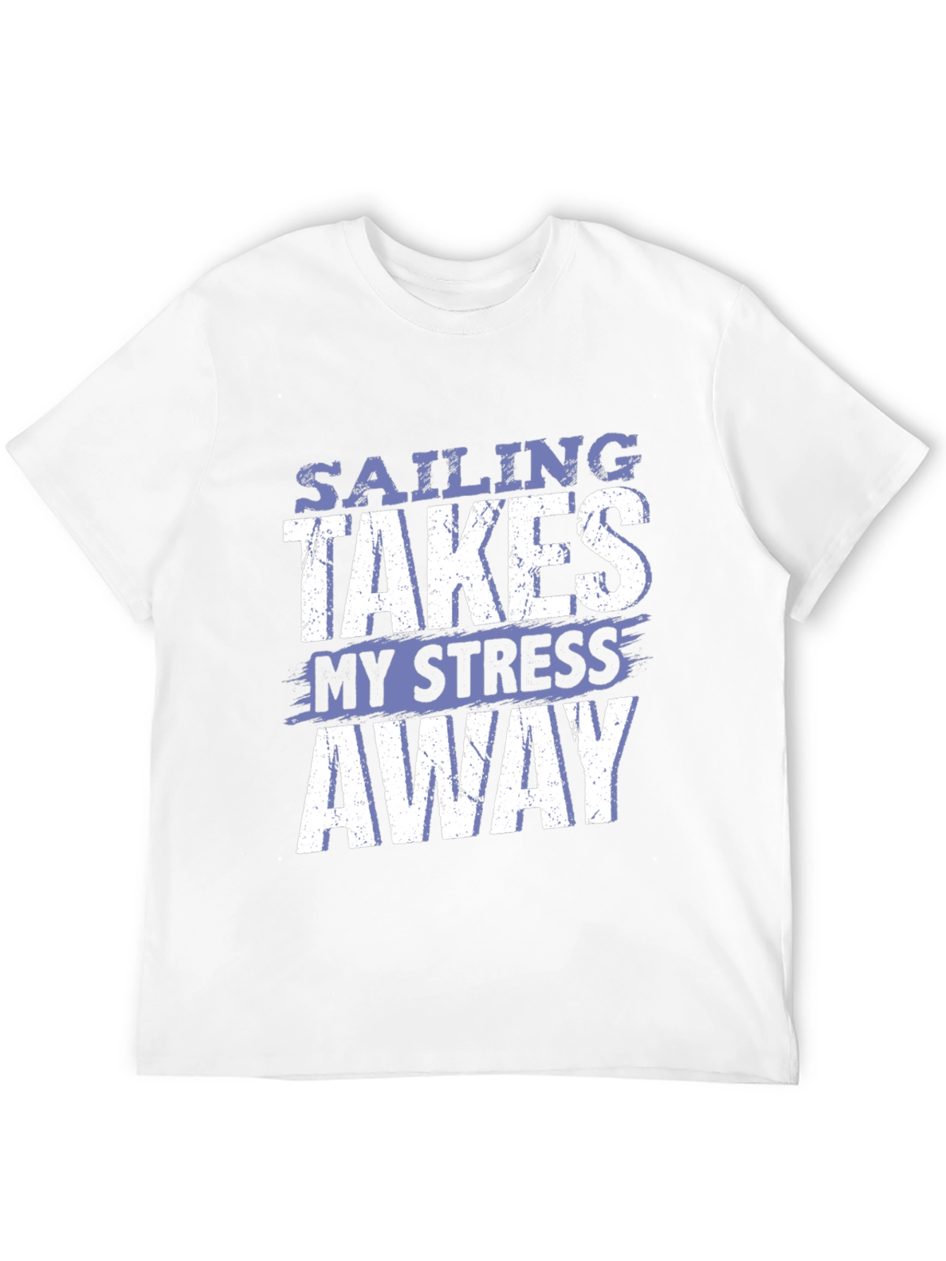 Sailing Takes My Stress Away T-Shirt