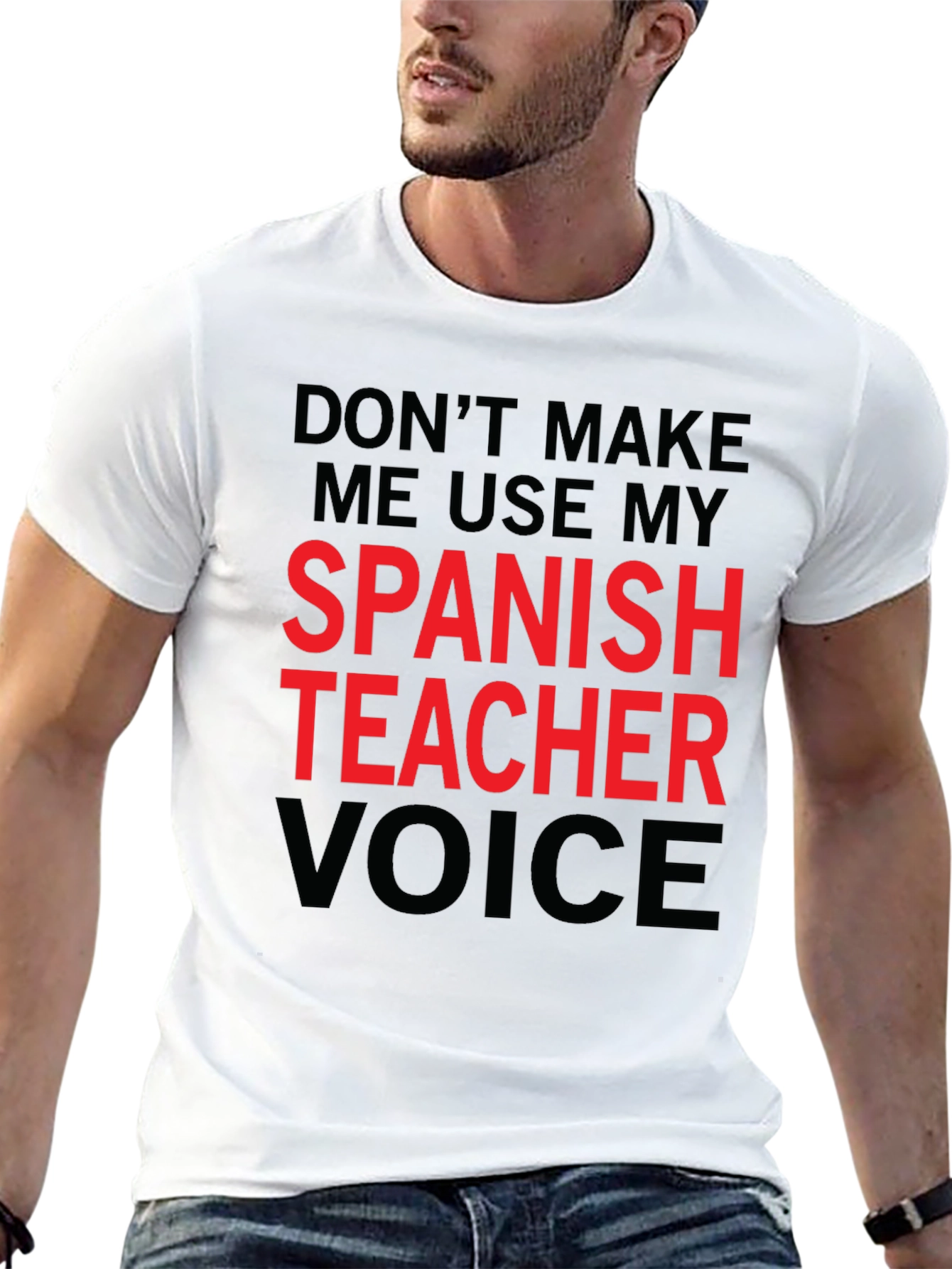 Spanish Teacher Voice T-Shirt Funny Gift
