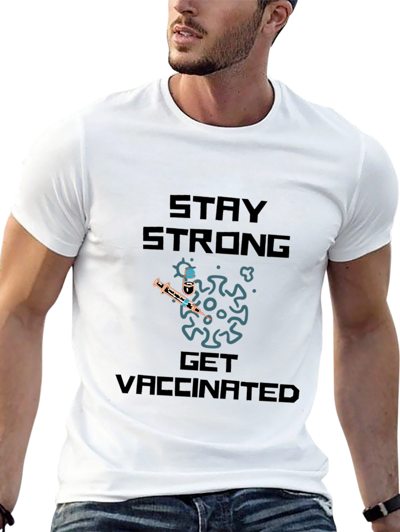 Stay Strong Get Vaccinated T-Shirt