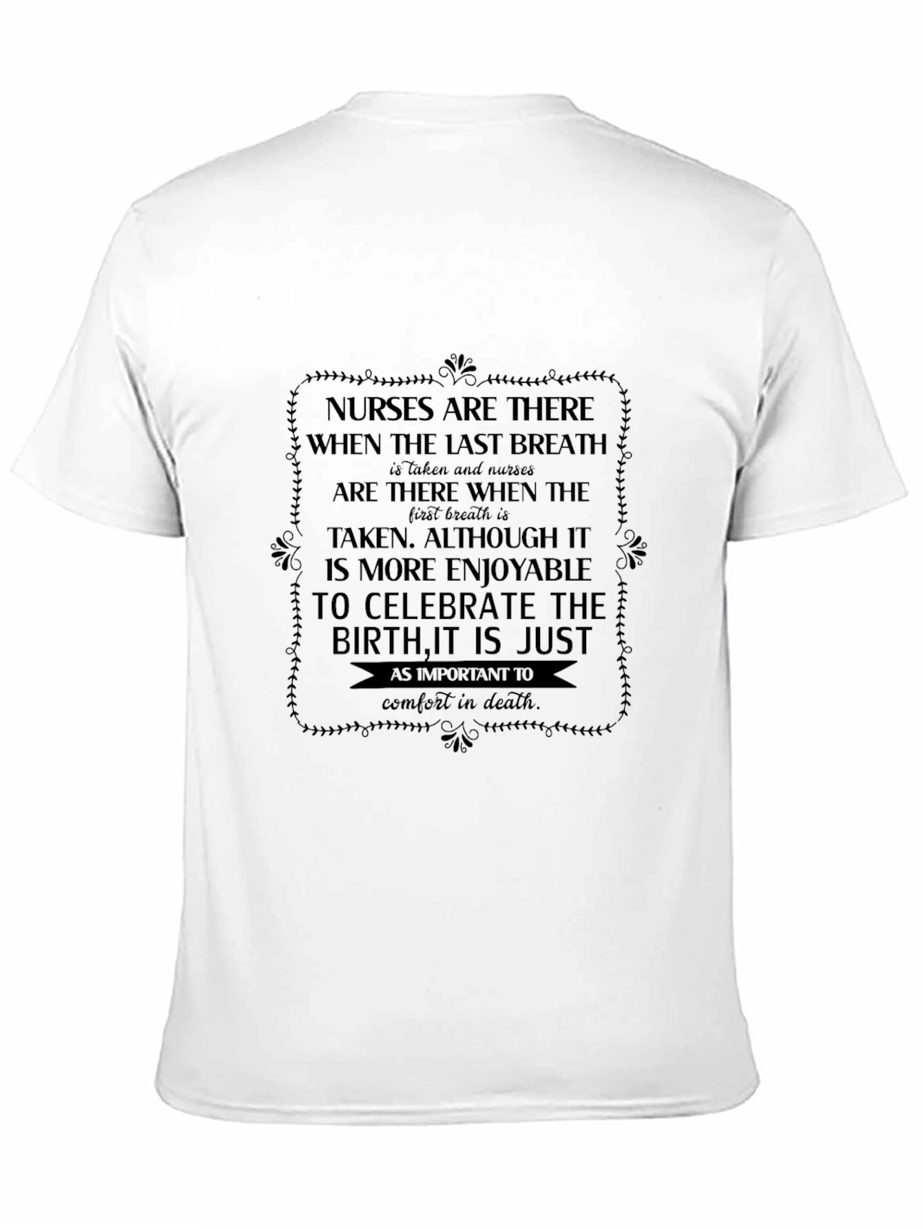 Nurses Last Breath T-Shirt - Comfort & Care