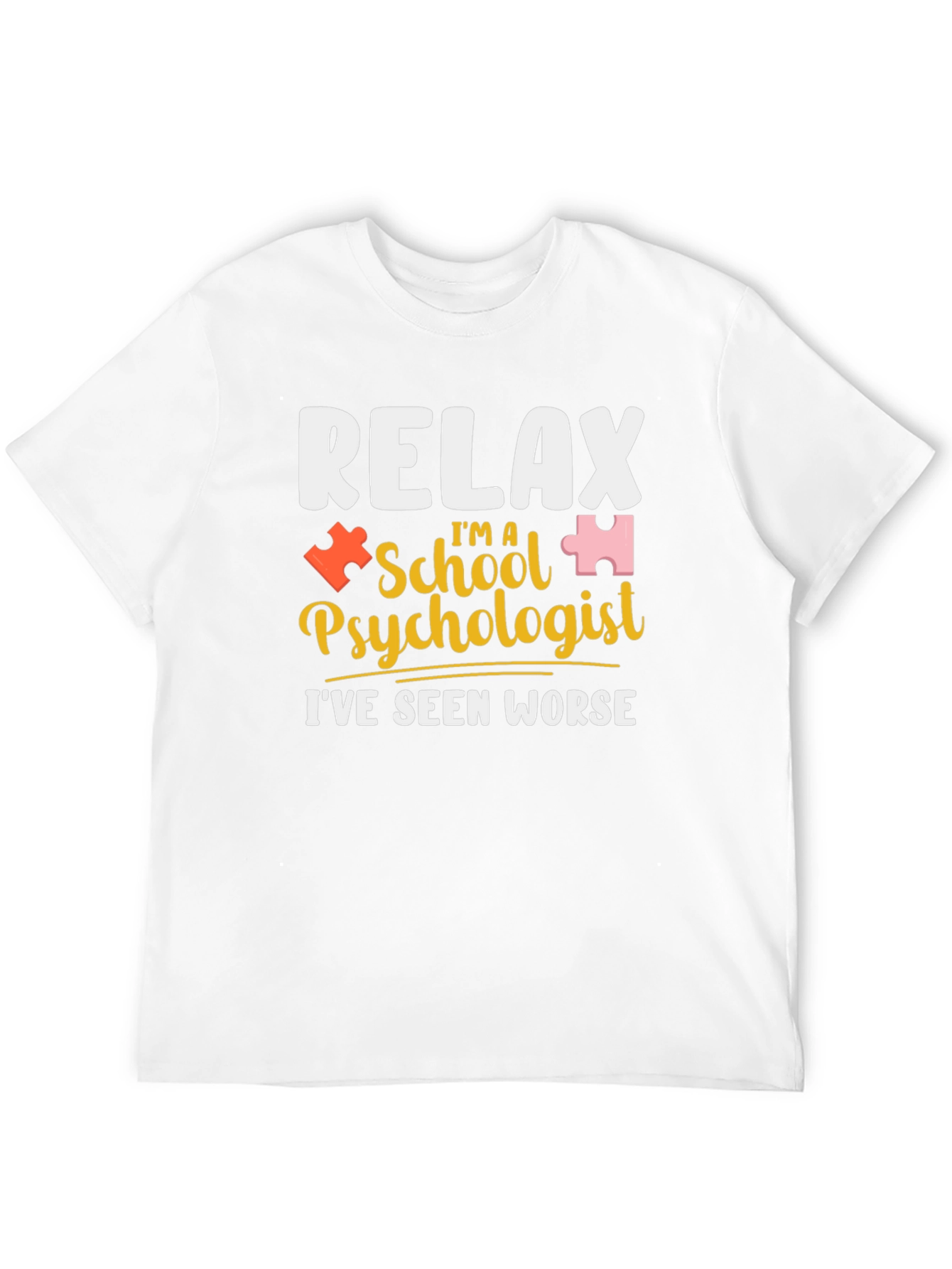 Relax Im a School Psychologist T-Shirt