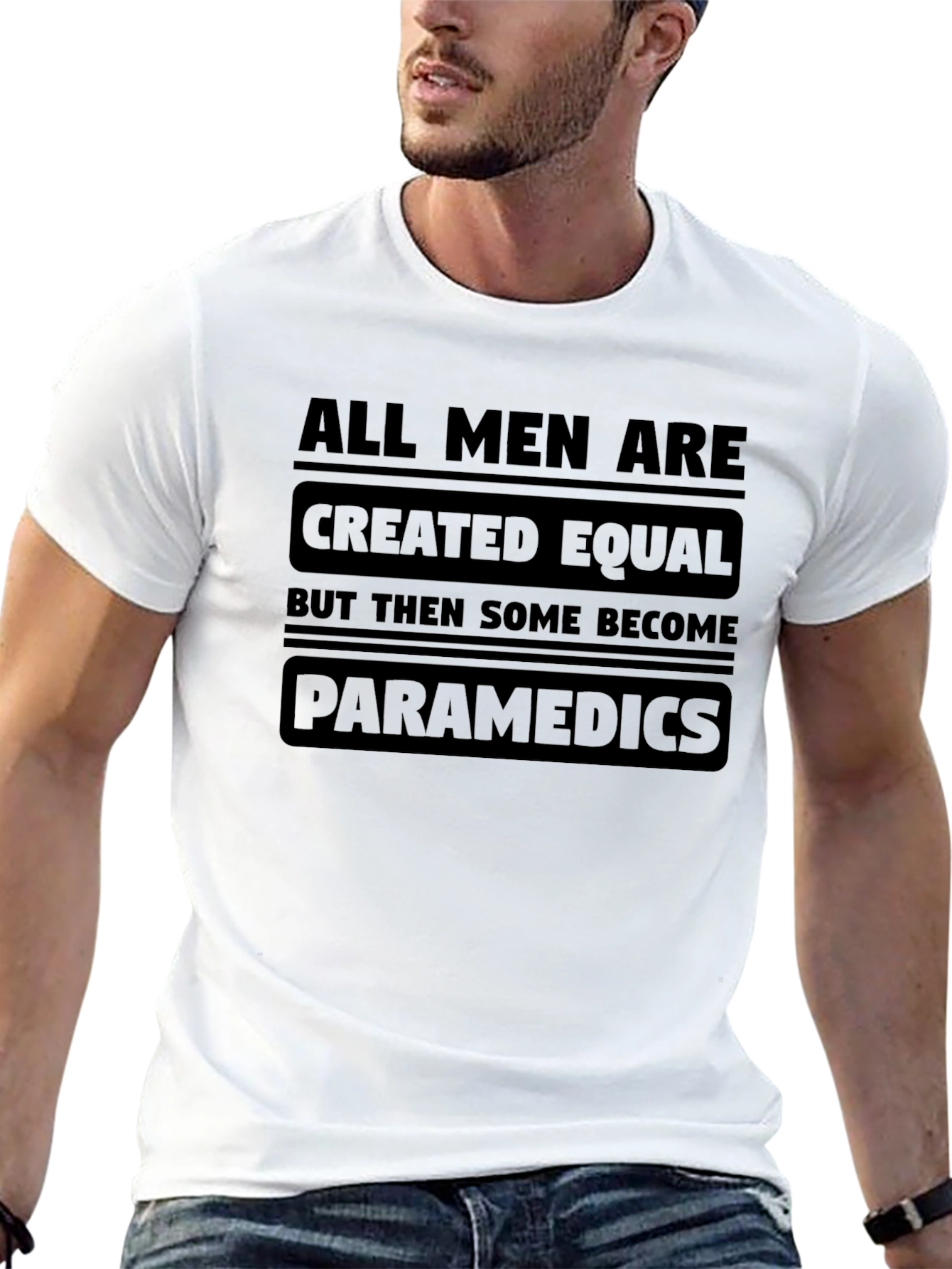 Paramedic T-Shirt - All Men Are Created Equal