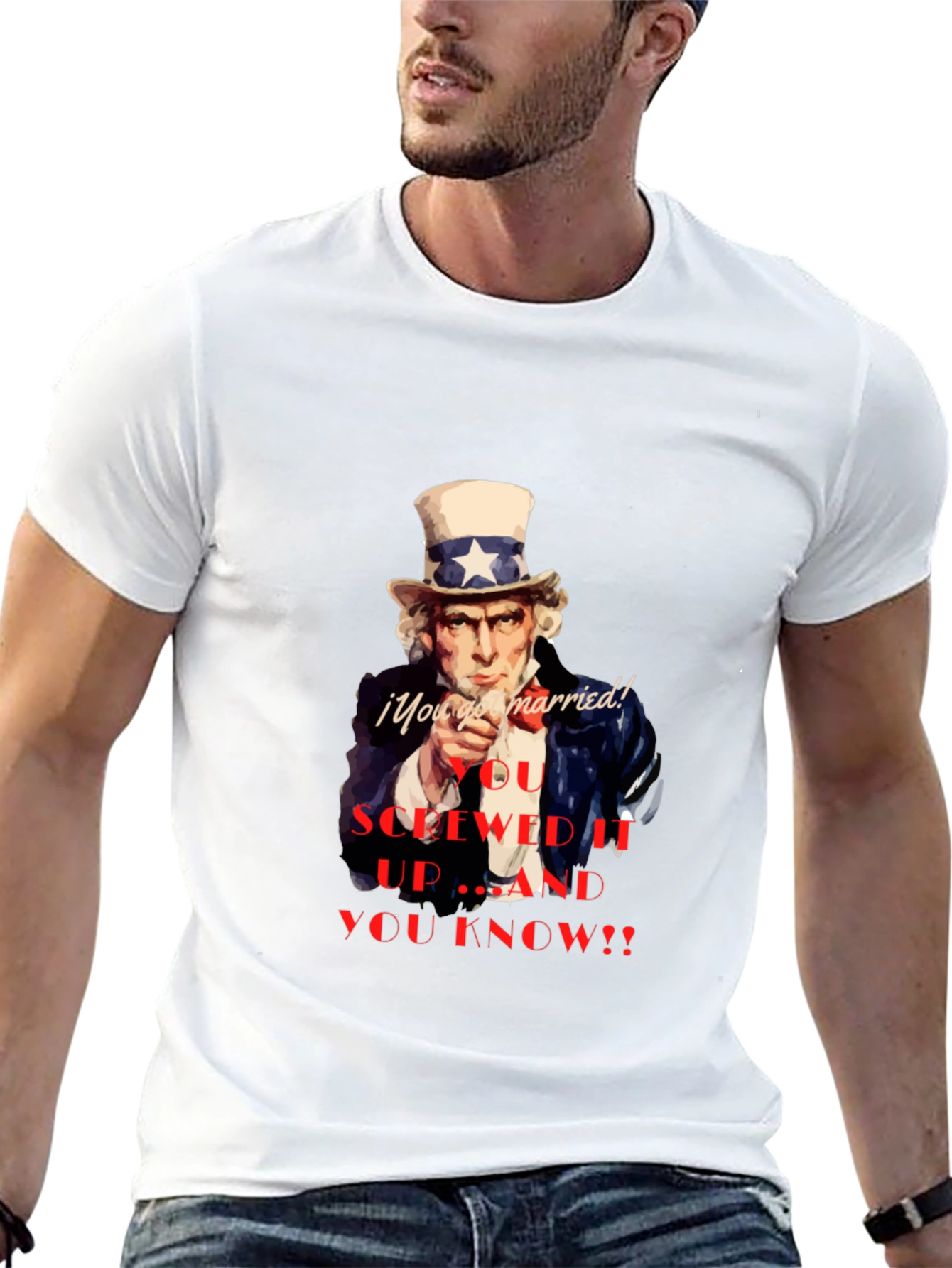 Uncle Sam You Screwed Up T-Shirt