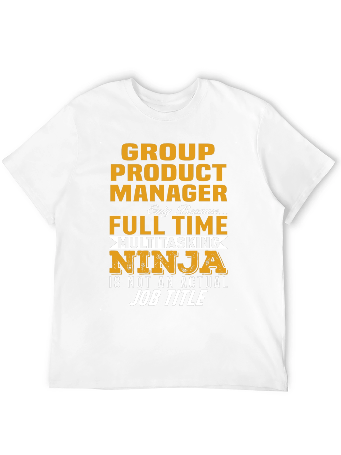 Group Product Manager Ninja T-Shirt