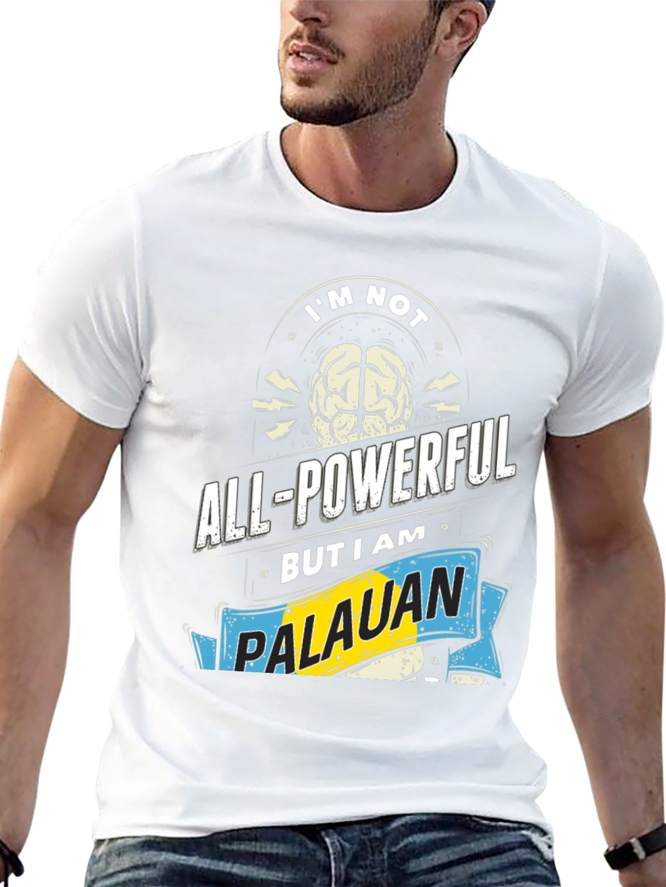 Im Not All-Powerful Palauan T-Shirt