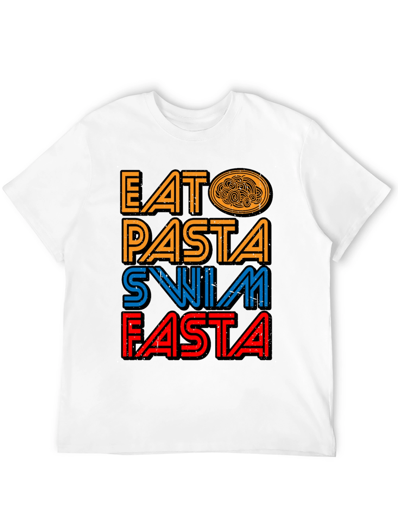 Eat Pasta Swim Fasta T-Shirt