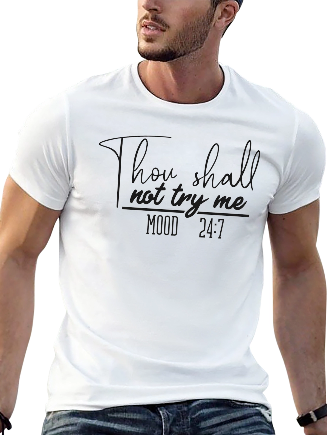 Thou Shall Not Try Me Mood 24/7 T-Shirt