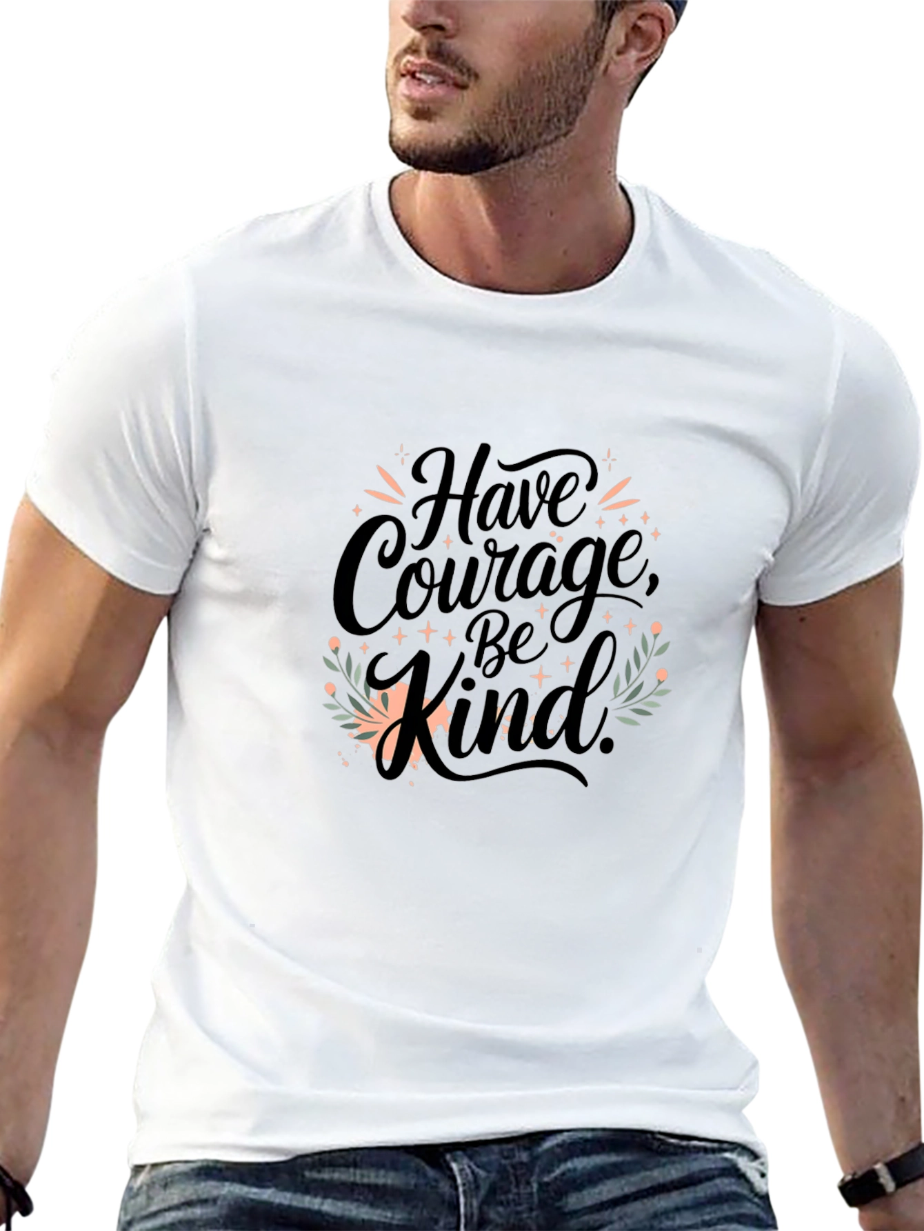 Have Courage Be Kind T-Shirt
