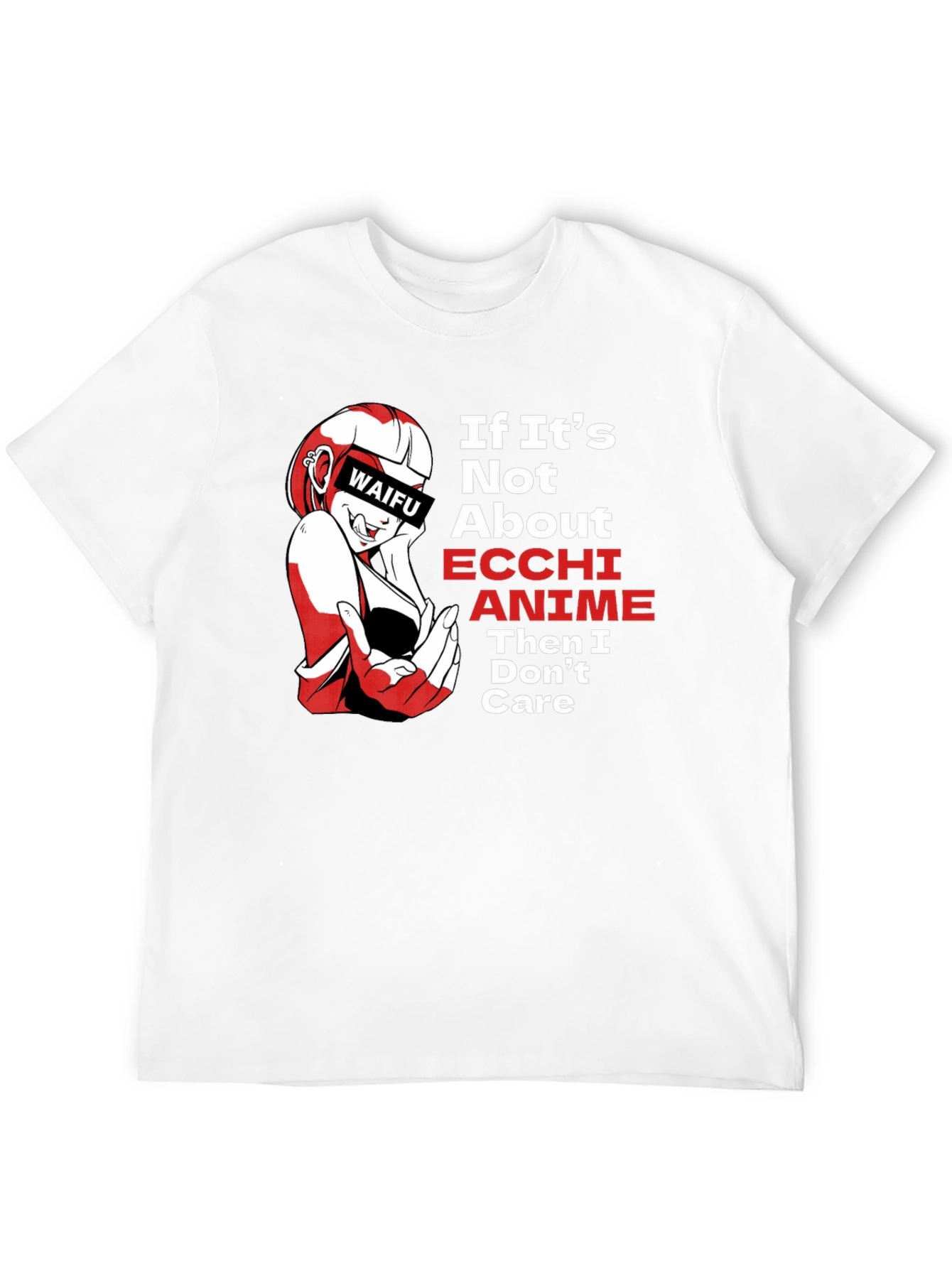 Ecchi Anime Waifu T-Shirt - Funny Otaku Tee