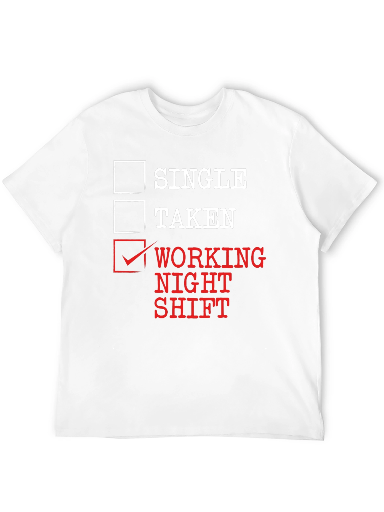 Working Night Shift T-Shirt Funny Novelty Tee