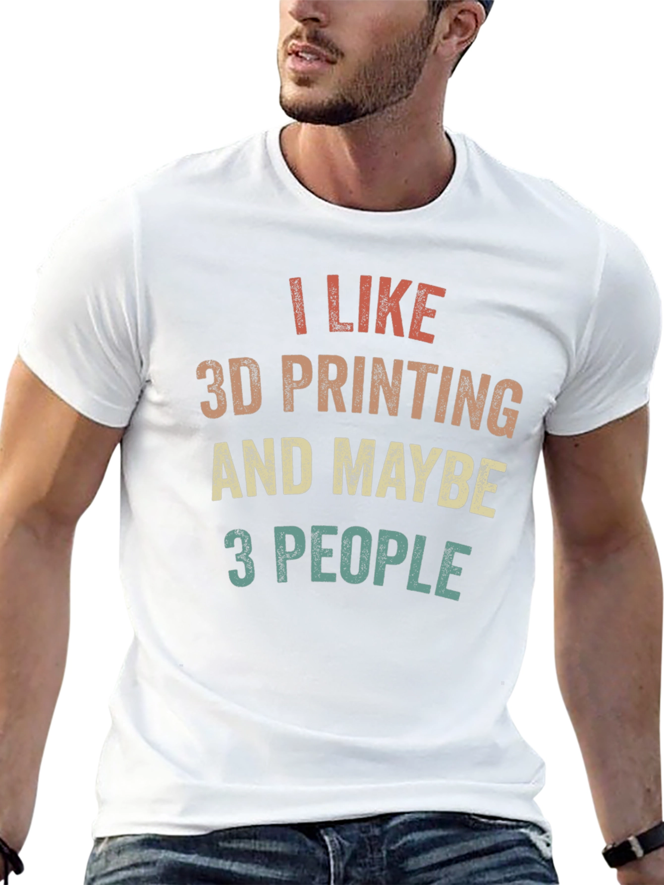 I Like 3D Printing and Maybe 3 People T-Shirt