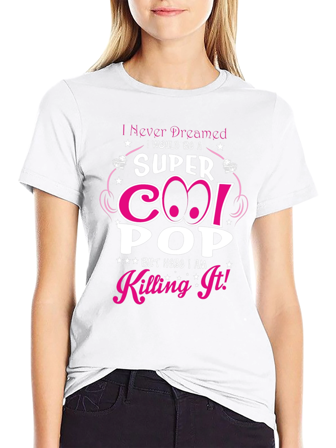 Super Cool Pop T-Shirt - Killing It