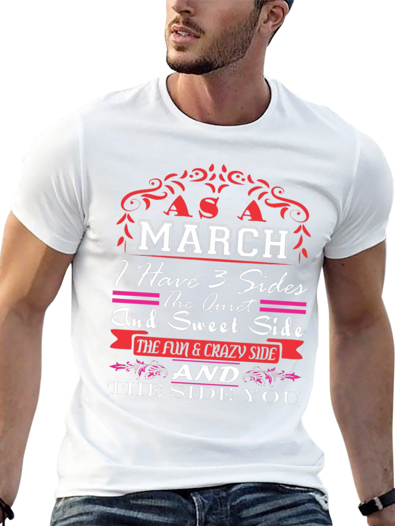 March Birthday T-Shirt: 3 Sides