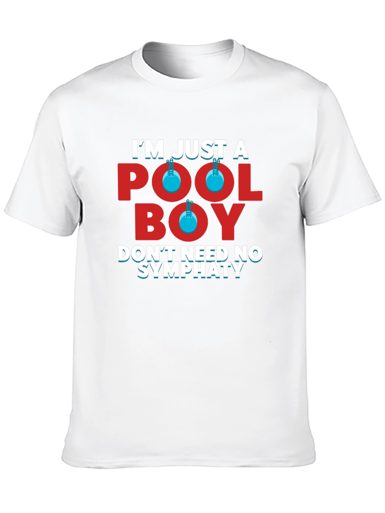 Pool Boy Graphic Tee - Dont Need No Sympathy