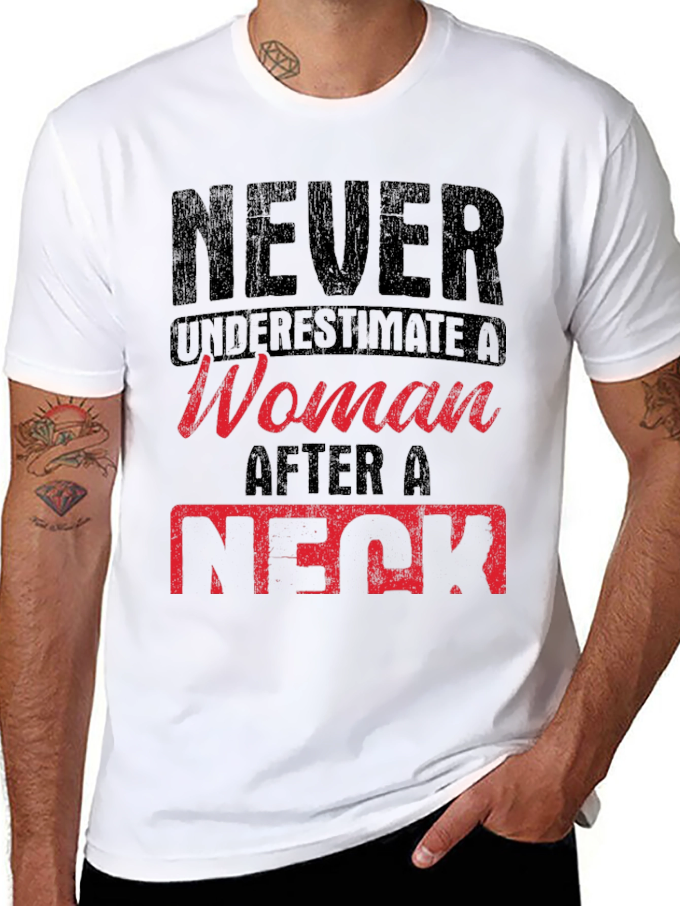 Never Underestimate a Woman After a Neck T-Shirt