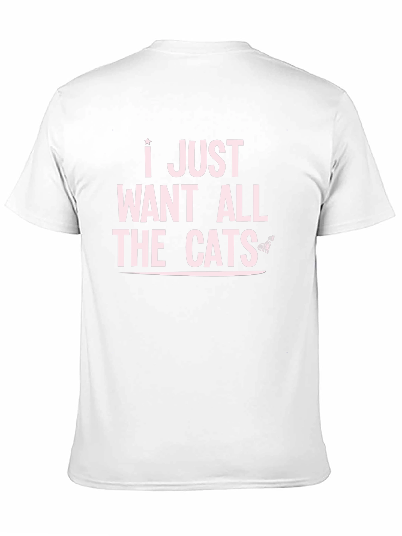 I Just Want All The Cats Graphic T-Shirt