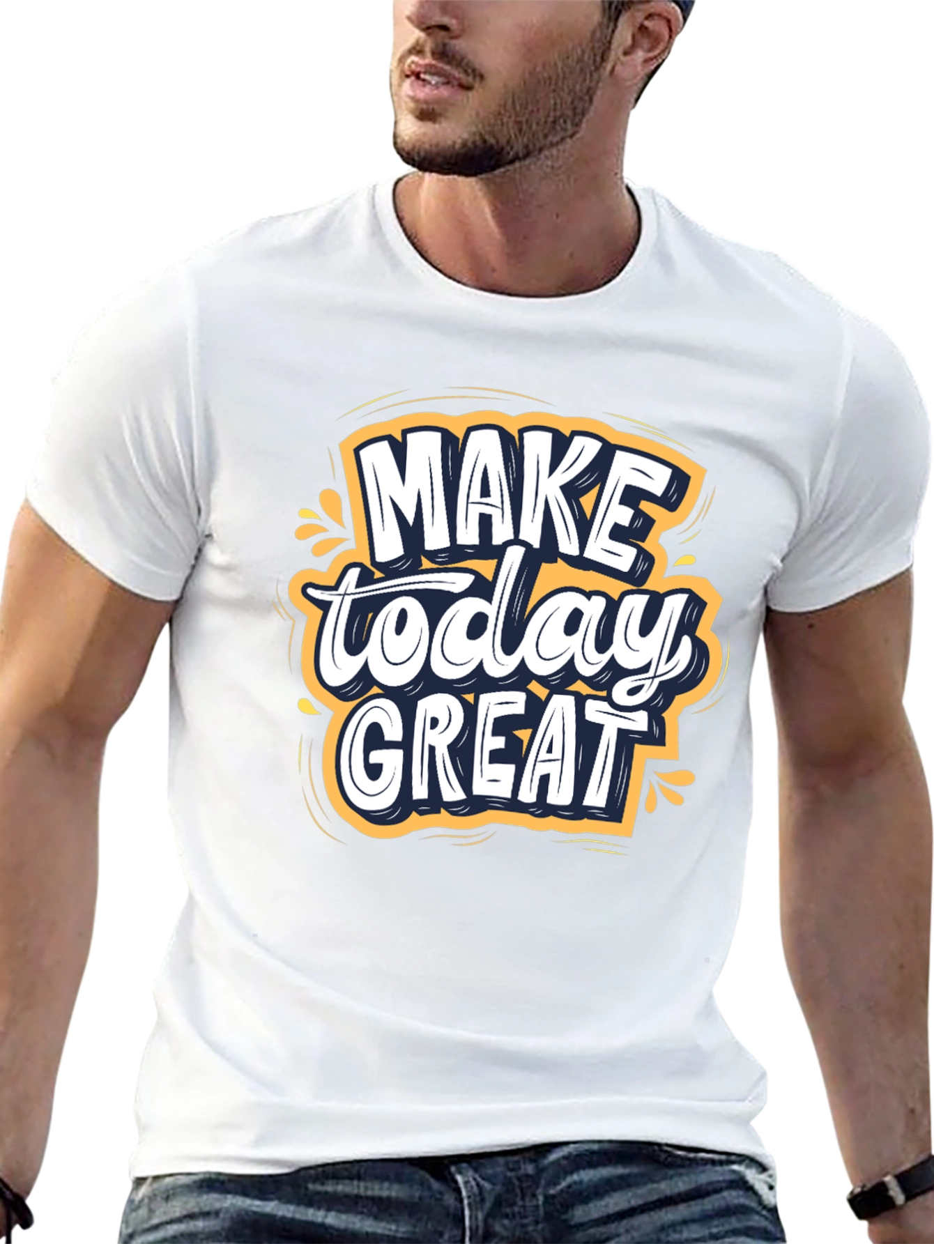 Make Today Great T-Shirt | Inspiring Graphic Tee