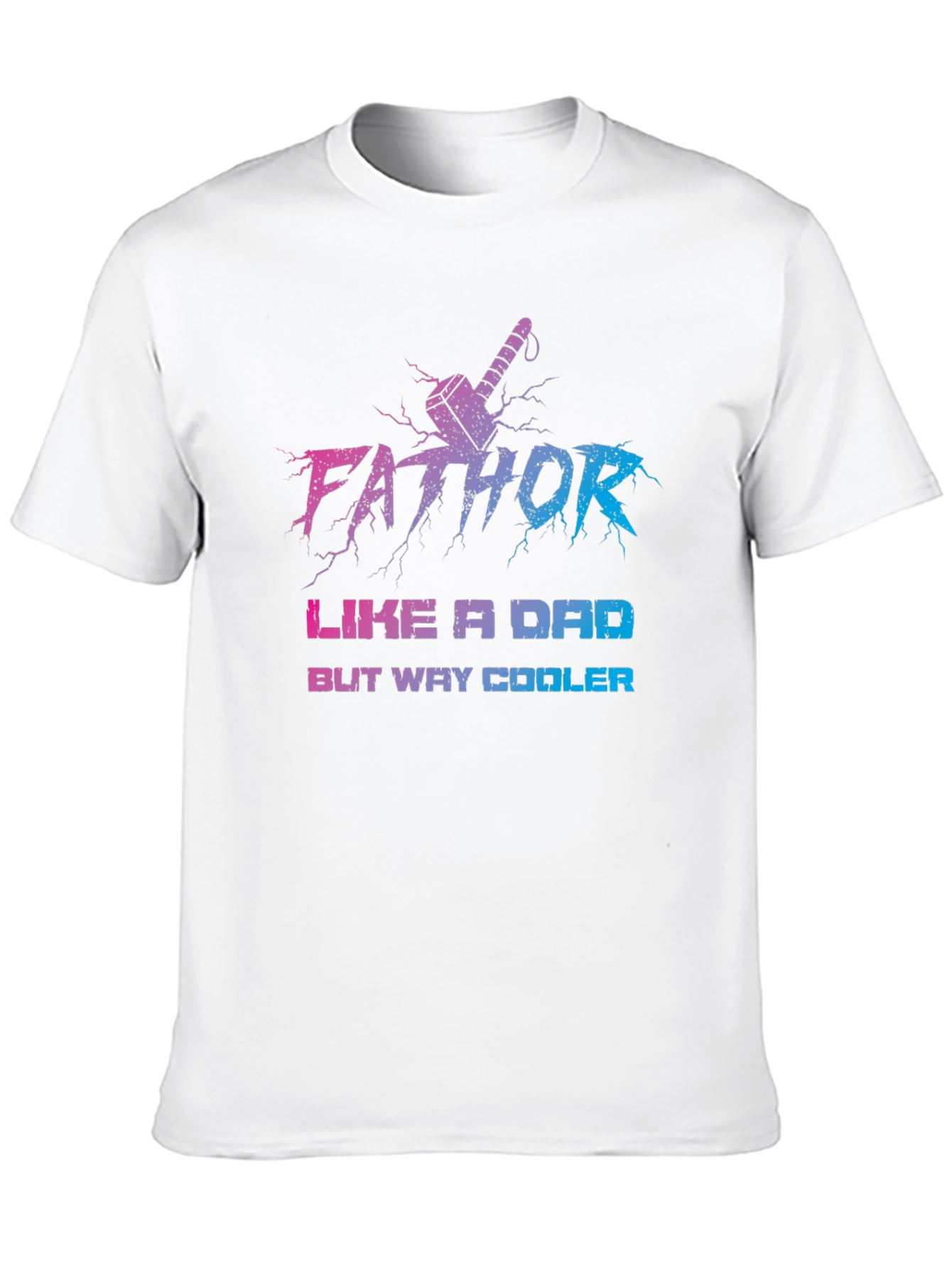 Fathor Like A Dad But Way Cooler T-Shirt
