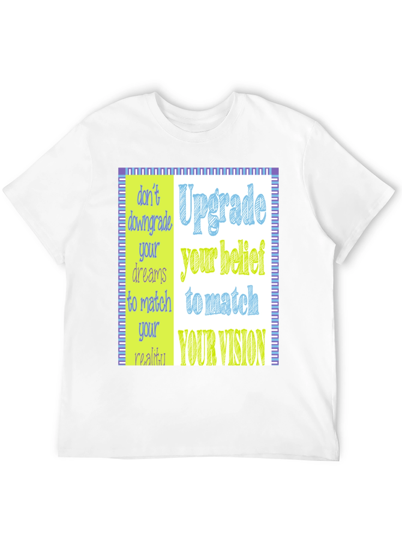 Upgrade Your Belief T-Shirt
