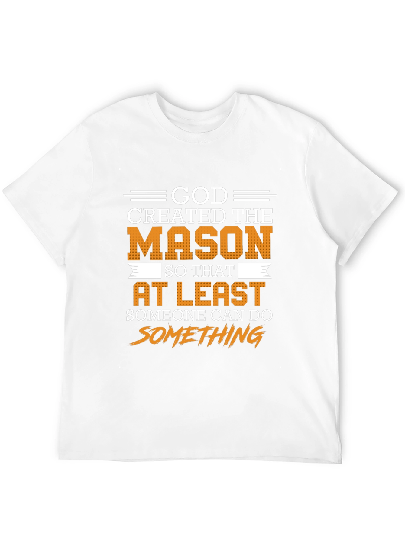 God Created The Mason T-Shirt