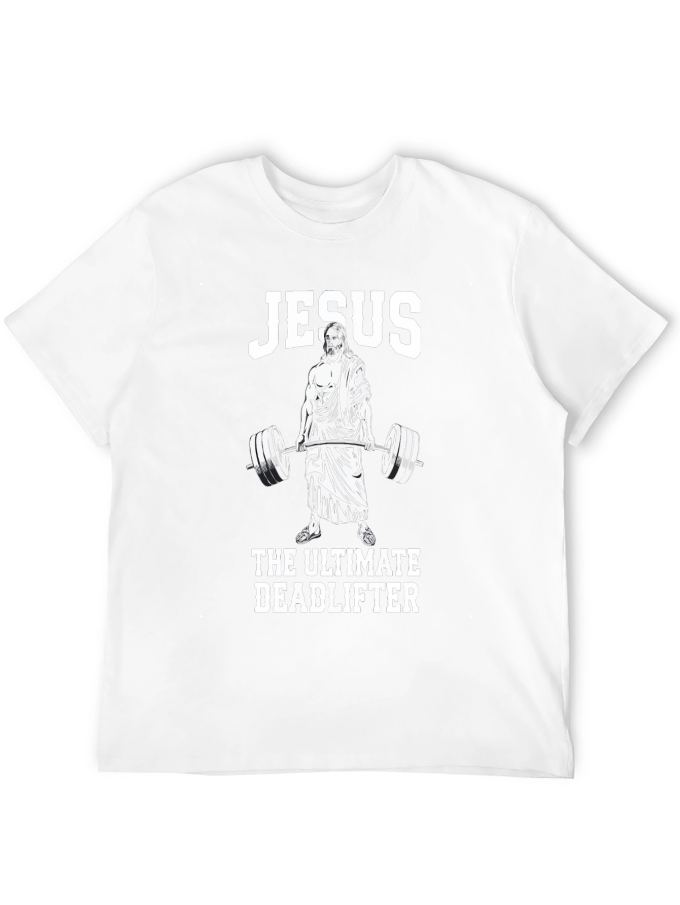 Jesus The Ultimate Deadlifter Graphic T-Shirt