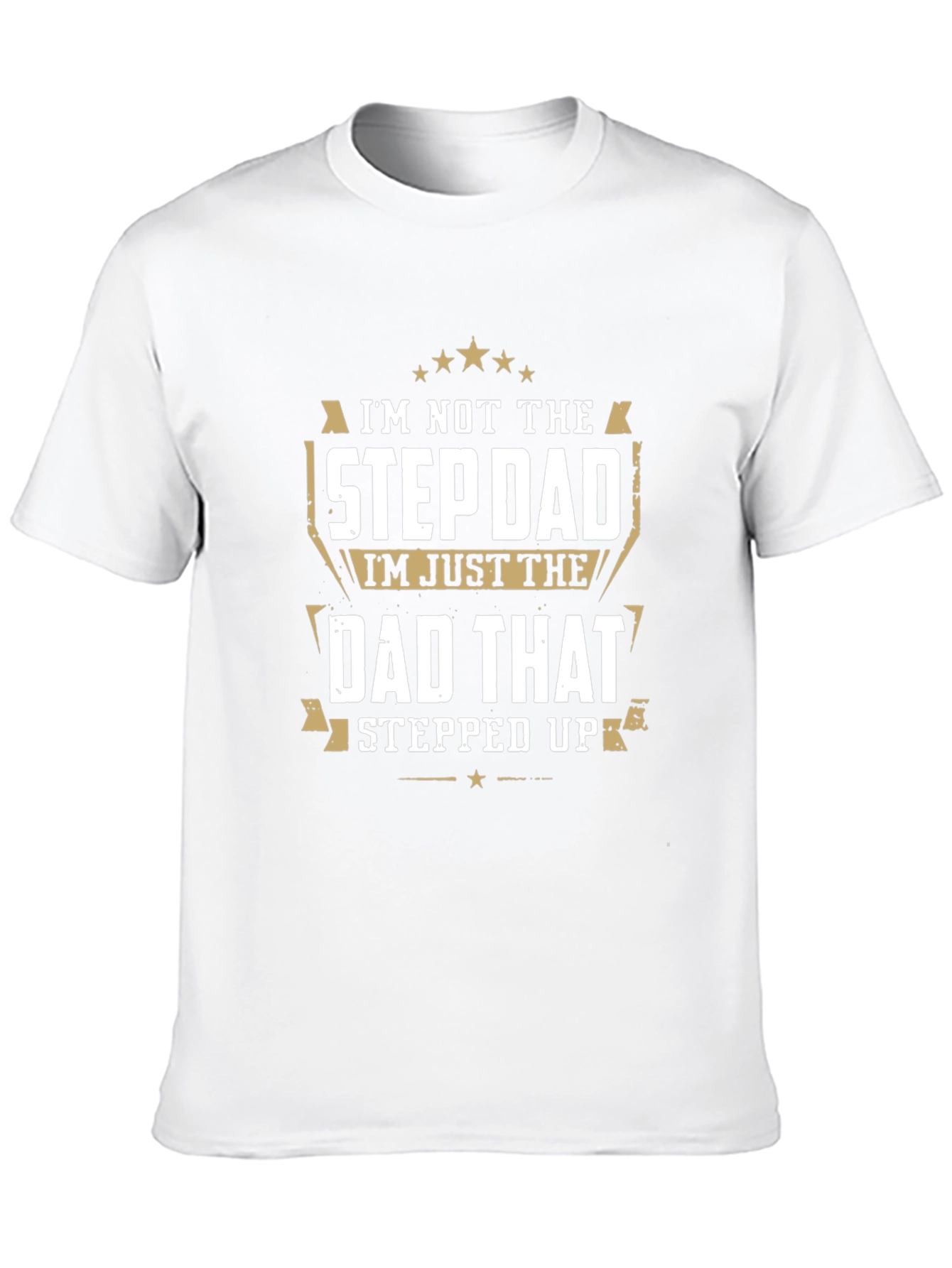 Im Not The Stepdad T-Shirt
