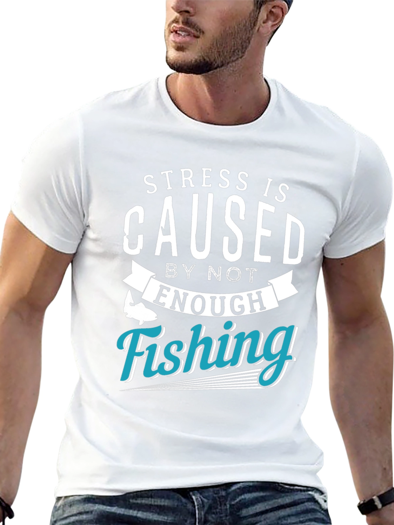 Stress is Caused by Not Enough Fishing T-Shirt