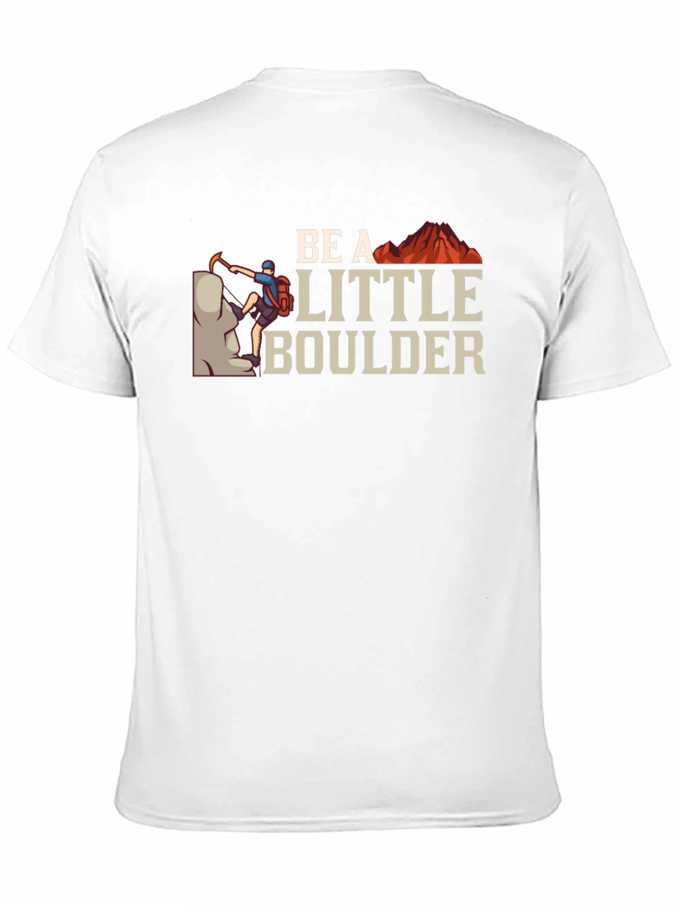 Be A Little Boulder T-Shirt