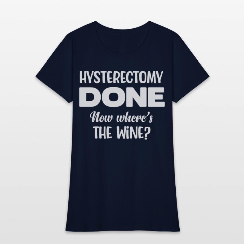 Hysterectomy Done Now Where's The Wine Survivor