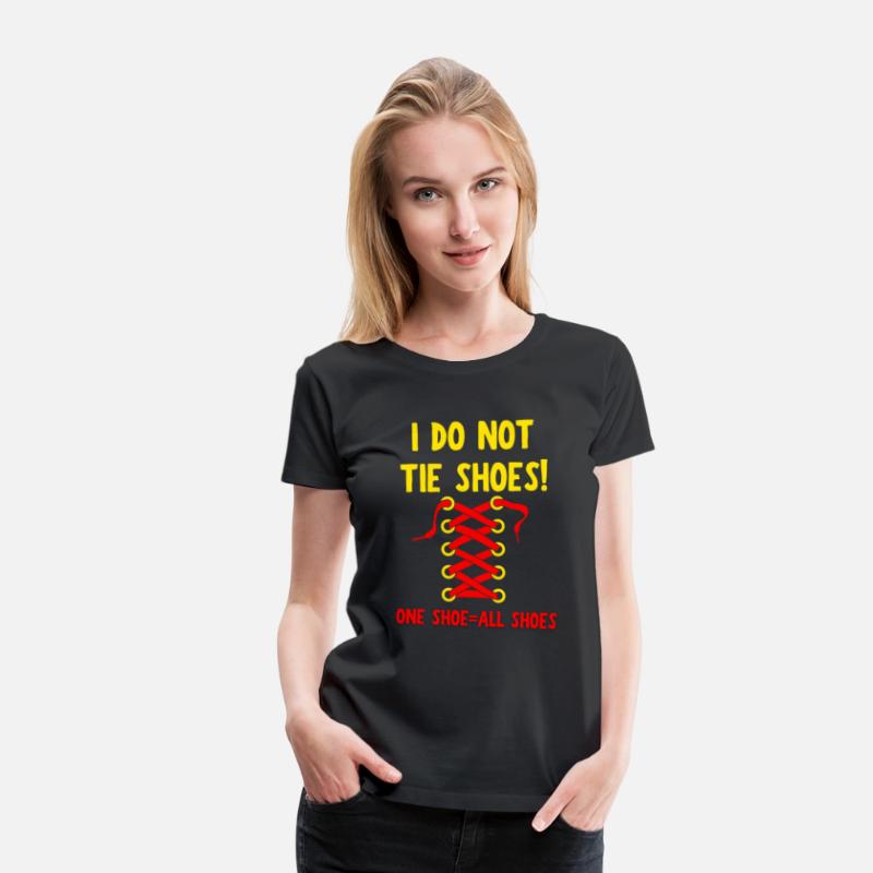I DO NOT TIE SHOES! Teacher Merch