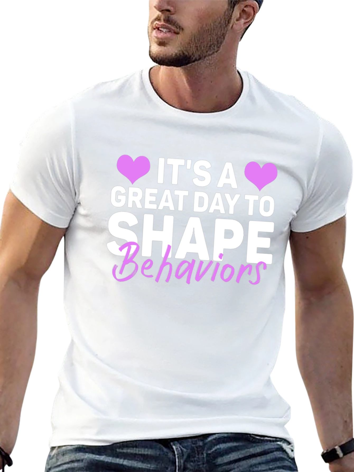 Its a Great Day to Shape Behaviors T-Shirt