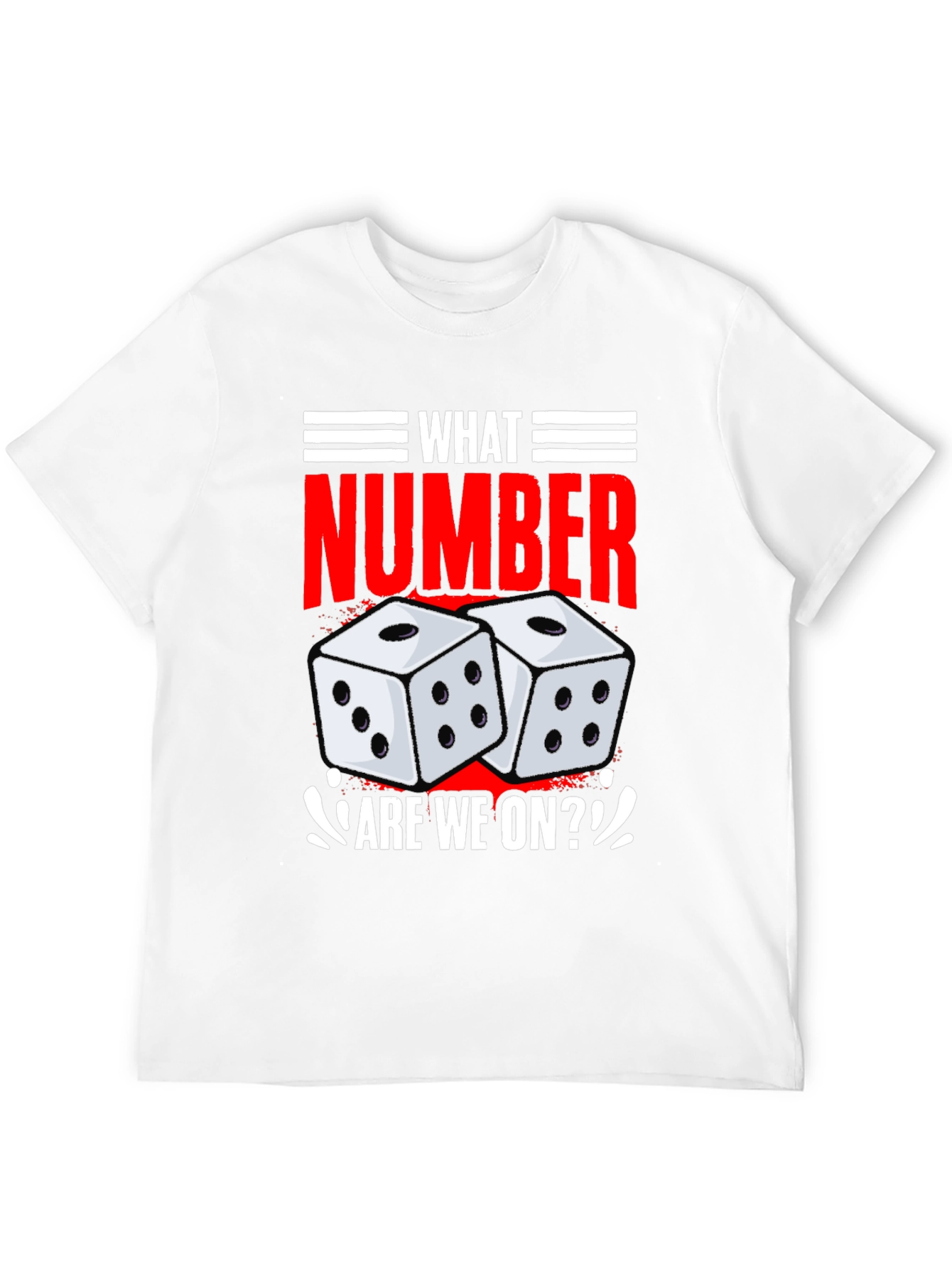 What Number Are We On? T-Shirt