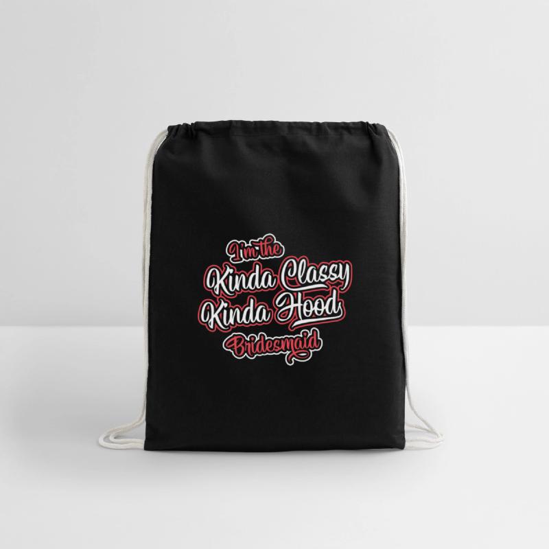 I'm The Kinda Classy Bridesmaid Bride Squad Gift