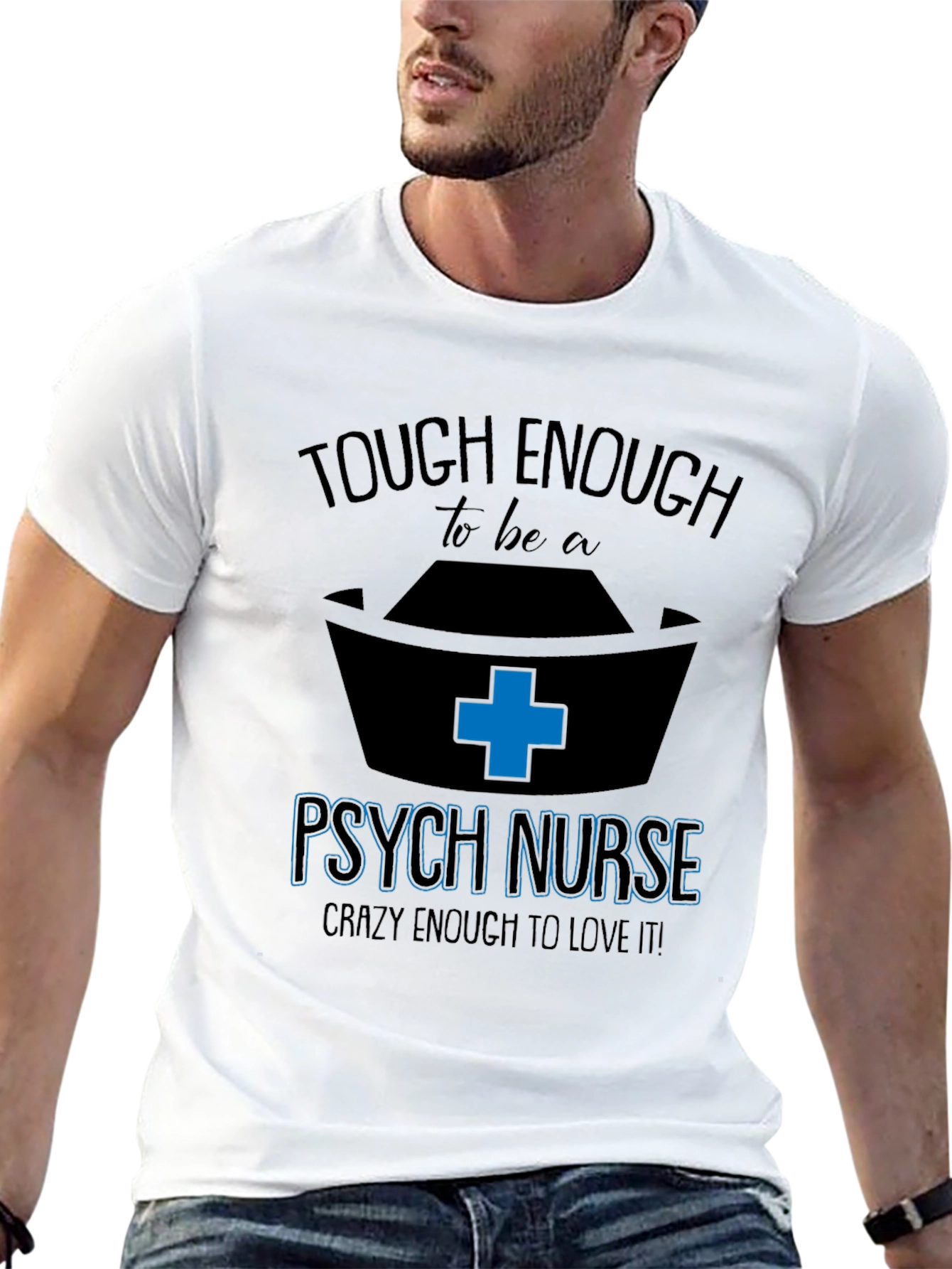 Tough Enough Psych Nurse Graphic Tee