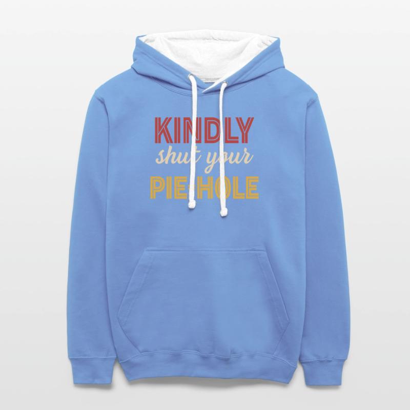 Kindly Shut Your Pie-Hole